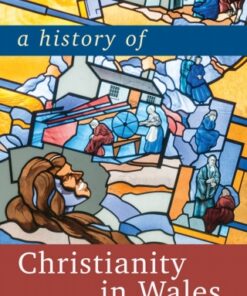A History of Christianity in Wales 1st Edition - Original PDF