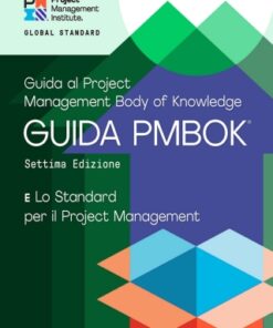 A Guide to the Project Management Body of Knowledge (PMBOK  Guide)    Seventh Edition and The Standard for Project Management (ITALIAN) 7th Edition - Original PDF