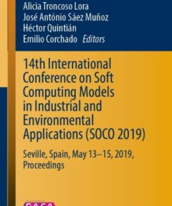 14th International Conference on Soft Computing Models in Industrial and Environmental Applications (SOCO 2019) Seville, Spain, May 13  15, 2019, Proceedings - Original PDF