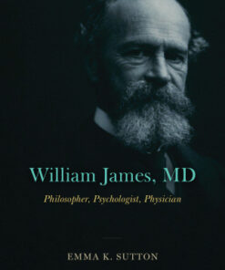 William James, MD Philosopher, Psychologist, Physician - Original PDF