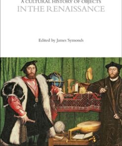 A Cultural History of Objects in the Renaissance 1st Edition - Original PDF