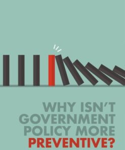 Why Isn't Government Policy More Preventive? - Original PDF
