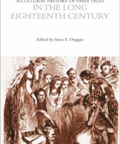 A Cultural History of Fairy Tales in the Long Eighteenth Century 1st Edition - Original PDF
