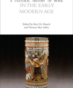 A Cultural History of Work in the Early Modern Age 1st Edition - Original PDF
