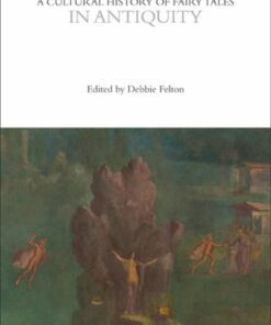 A Cultural History of Fairy Tales in Antiquity 1st Edition - Original PDF