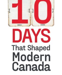 10 Days That Shaped Modern Canada - Original PDF