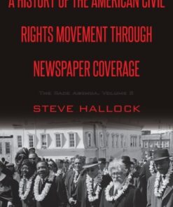 A History of the American Civil Rights Movement Through Newspaper Coverage 1st Edition The Race Agenda, Volume 2 - Original PDF