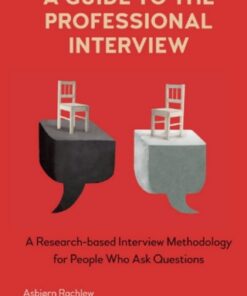 A Guide to the Professional Interview A Research-based Interview Methodology for People Who Ask Questions - Original PDF