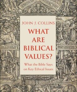 What Are Biblical Values? What the Bible Says on Key Ethical Issues - Original PDF