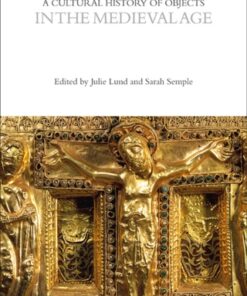 A Cultural History of Objects in the Medieval Age 1st Edition - Original PDF