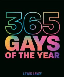 365 Gays of the Year (Plus 1 for a Leap Year) Discover LGBTQ+ history one day at a time - Original PDF