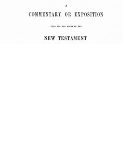 A Commentary or Exposition upon all the Books of the New Testament - Original PDF