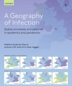 A Geography of Infection 2nd Edition Spatial Processes and Patterns in Epidemics and Pandemics - Original PDF