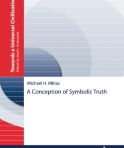 A Conception of Symbolic Truth 1st Edition - Original PDF