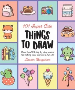 101 Super Cute Things to Draw More than 100 step-by-step lessons for making cute, expressive, fun art! - Original PDF