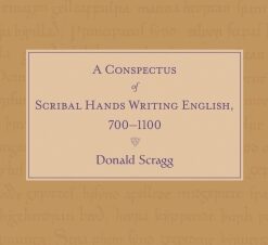A Conspectus of Scribal Hands Writing English, 700-1100 1st Edition - Original PDF