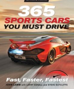 365 Sports Cars You Must Drive Fast, Faster, Fastest - Revised and Updated - Original PDF