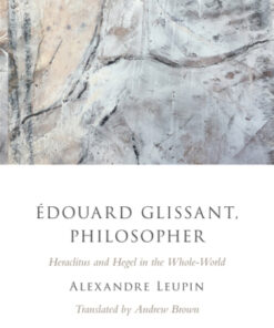 ?douard Glissant, Philosopher Heraclitus and Hegel in the Whole-World - Original PDF