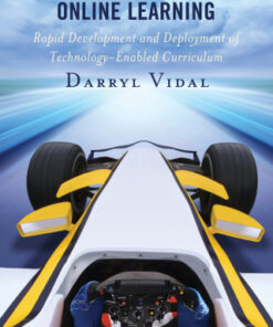 A Fast Track to Online Learning Rapid Development and Deployment of Technology Enabled Curriculum - Original PDF