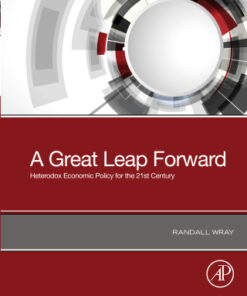 A Great Leap Forward Heterodox Economic Policy for the 21st Century - Original PDF