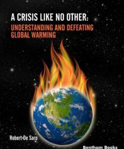 A Crisis like No Other: Understanding and Defeating Global Warming 1st Edition - Original PDF