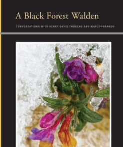 A Black Forest Walden Conversations with Henry David Thoreau and Marlonbrando - Original PDF