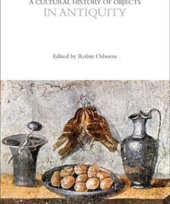 A Cultural History of Objects in Antiquity 1st Edition - Original PDF