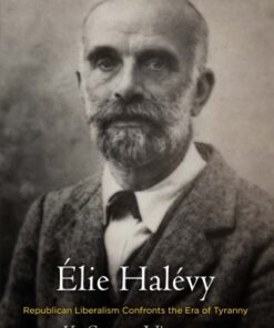 ?lie Hal?vy Republican Liberalism Confronts the Era of Tyranny - Original PDF