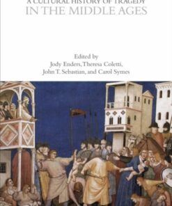 A Cultural History of Tragedy in the Middle Ages 1st Edition - Original PDF