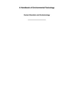 A Handbook of Environmental Toxicology 1st Edition Human Disorders and Ecotoxicology - Original PDF