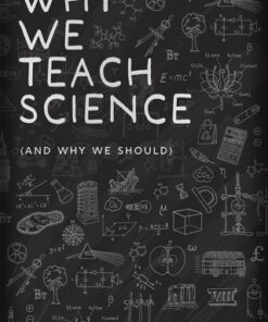 Why We Teach Science (and Why We Should) - Original PDF