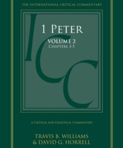 1 Peter 1st Edition A Critical and Exegetical Commentary: Volume 2: Chapters 3-5 - Original PDF