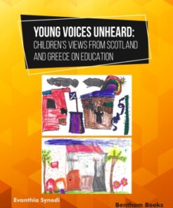 Young Voices Unheard: Children  s Views from Scotland and Greece on Education 1st Edition - Original PDF